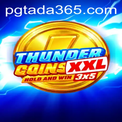 Exploring the Thrilling World of ThunderCoinsXxl: A Comprehensive Guide